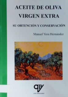 Aceite de oliva virgen extra: su obtención y conservación.<br/>Autor: Manuel Vera Hernández.   <br/>Ediciones AMV (Madrid), 2011.<br/>ESPAÑA....
